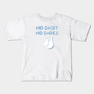 No Shirt No Shoes Shaka Kids T-Shirt